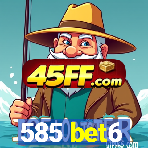 585 bet6
